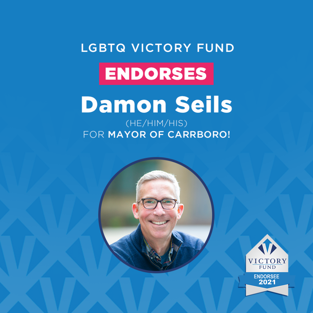 Graphic with a headshot of Damon Seils and the statement "LGBTQ Victory Fund endorses Damon Seils (he/him/his) for mayor of Carrboro!"
